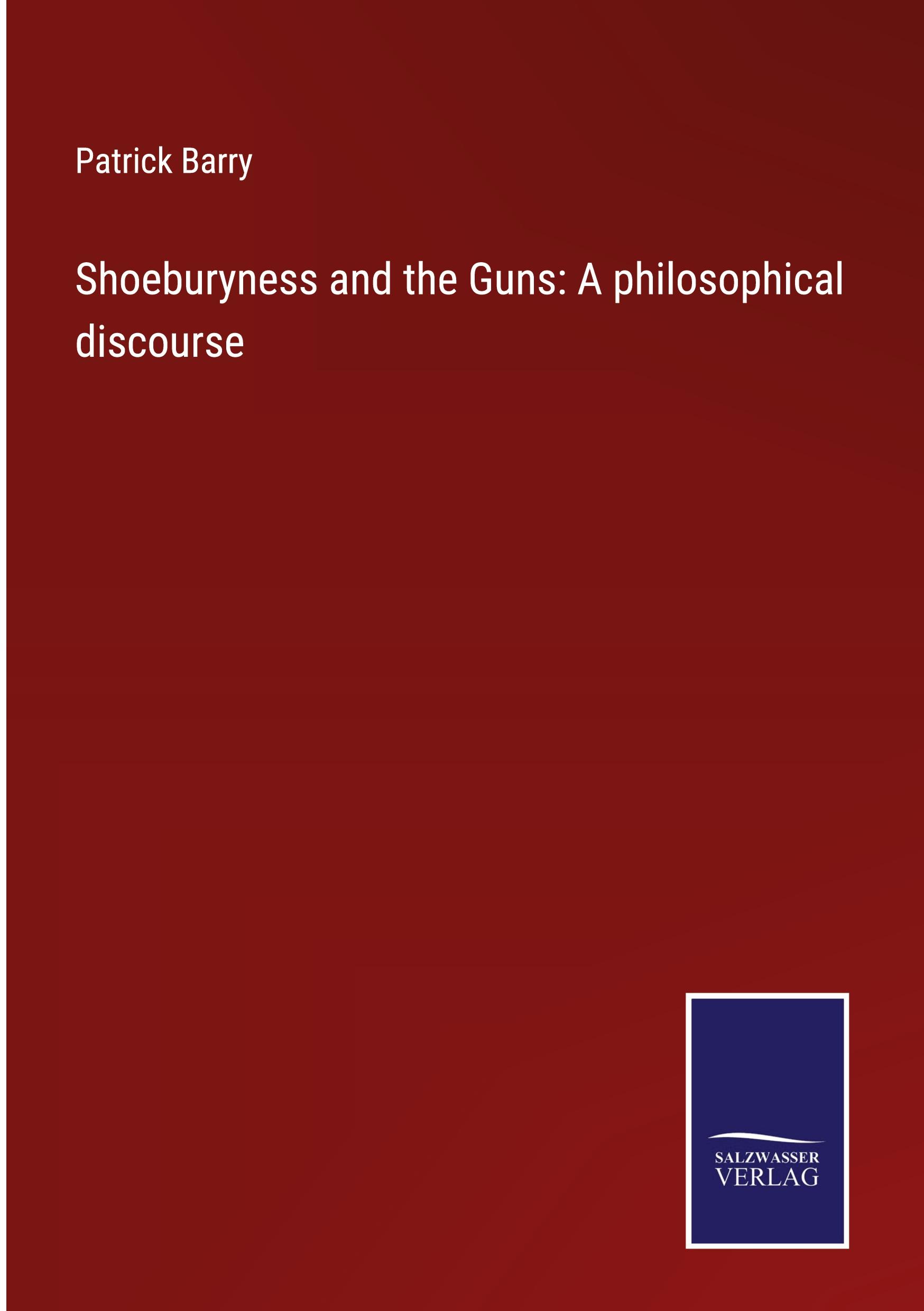 Vorderes Coverbild Shoeburyness and the Guns: A philosophical discourse