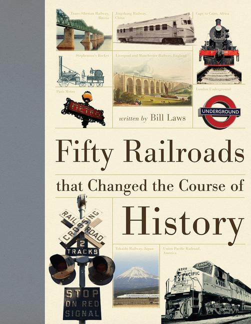 Vorderes Coverbild Fifty Railroads That Changed the Course of History
