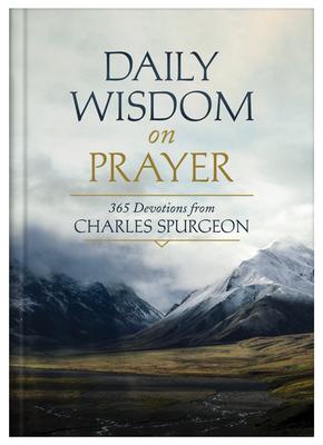 Vorderes Coverbild Daily Wisdom on Prayer: 365 Devotions from Charles Spurgeon