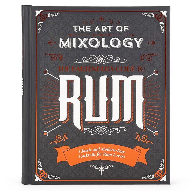Vorderes Coverbild The Art of Mixology: Bartender's Guide to Rum
