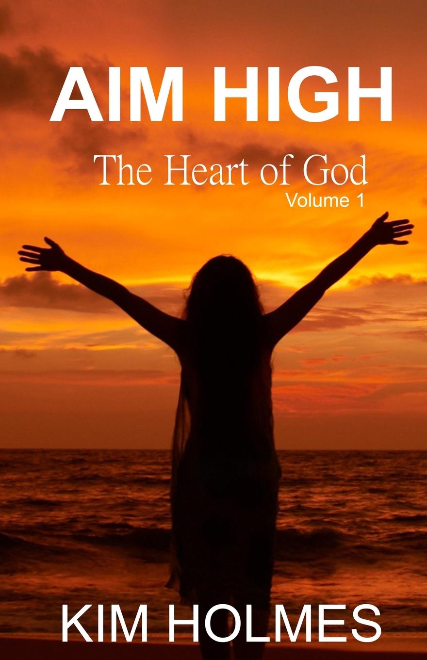 Vorderes Coverbild Aim High - The Heart of God Volume 1