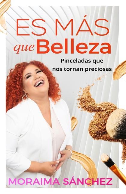 Vorderes Coverbild Es más que belleza: Pinceladas que nos tornan preciosas