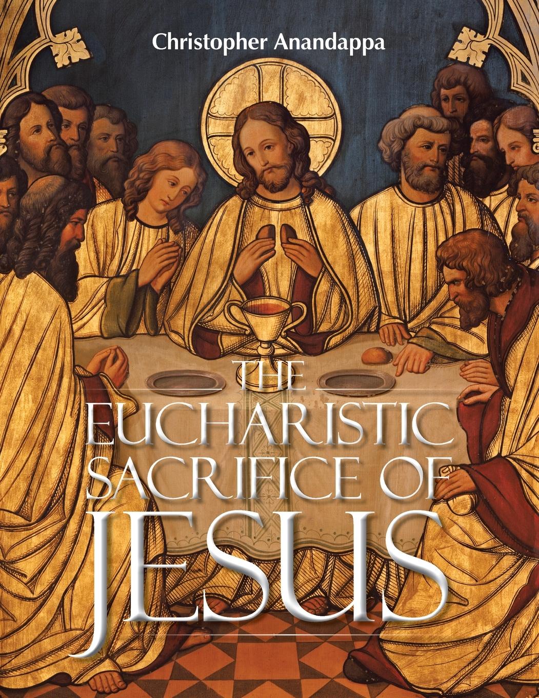 Vorderes Coverbild The Eucharistic Sacrifice of Jesus