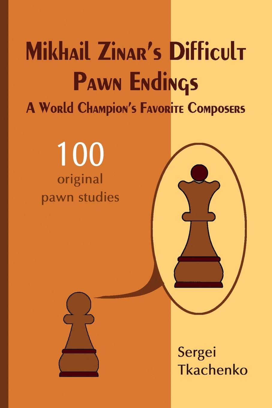 Vorderes Coverbild Mikhail Zinar's Difficult Pawn Endings