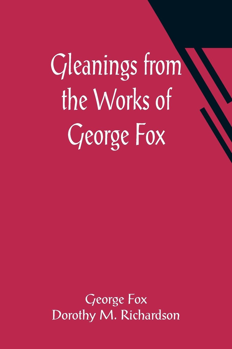 Vorderes Coverbild Gleanings from the Works of George Fox