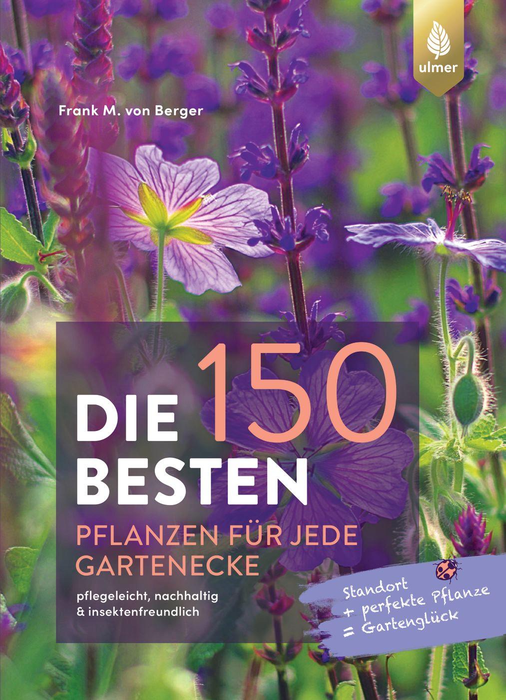 Vorderes Coverbild Die 150 BESTEN Pflanzen für jede Gartenecke