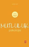 Vorderes Coverbild Mutluluk Psikolojisi - The Psychology Of Happiness