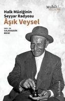 Vorderes Coverbild Halk Müziginin Seyyar Radyosu Asik Veysel