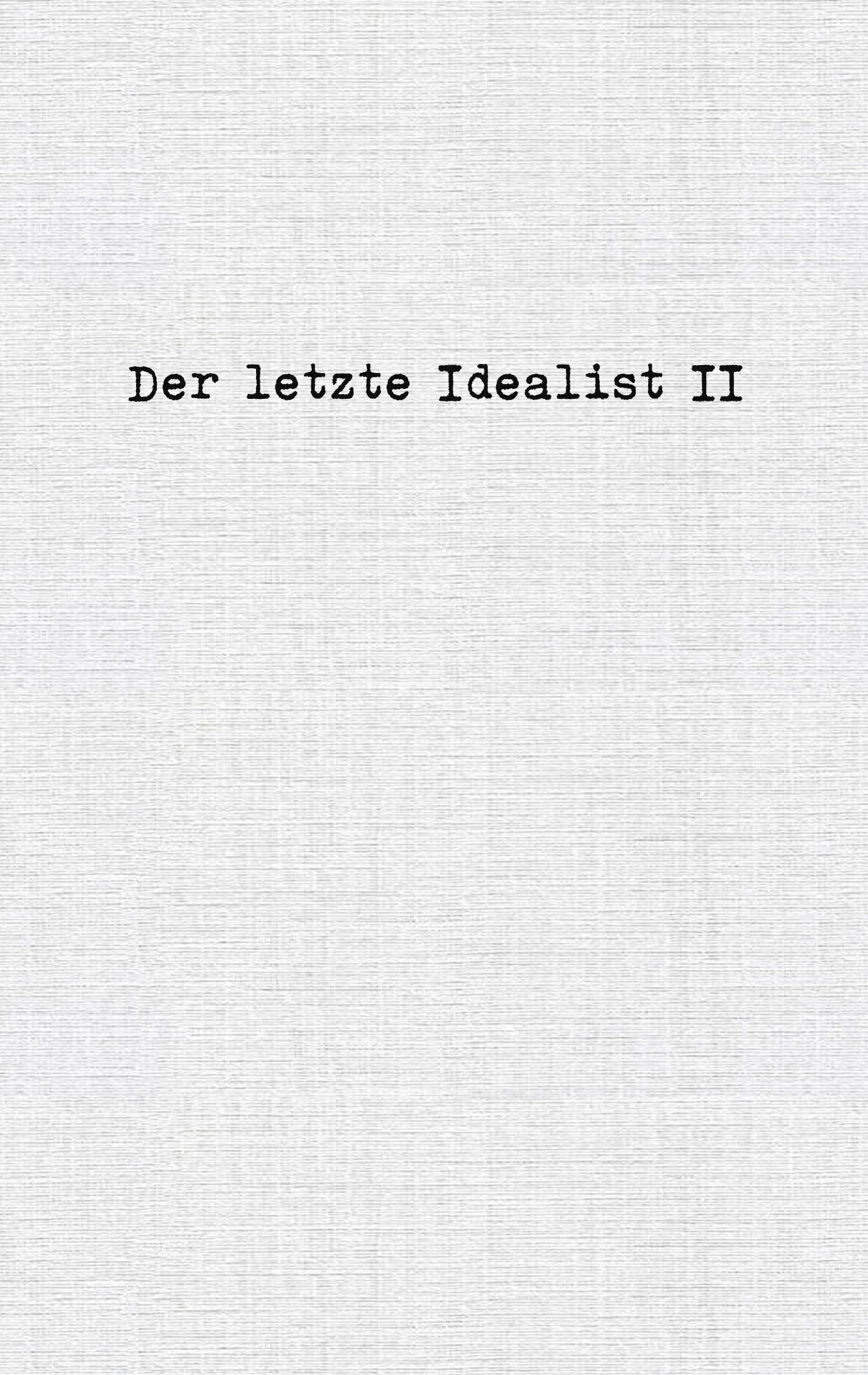 Vorderes Coverbild Der letzte Idealist II