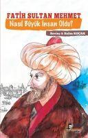 Vorderes Coverbild Fatih Sultan Mehmet Nasil Büyük Insan Oldu