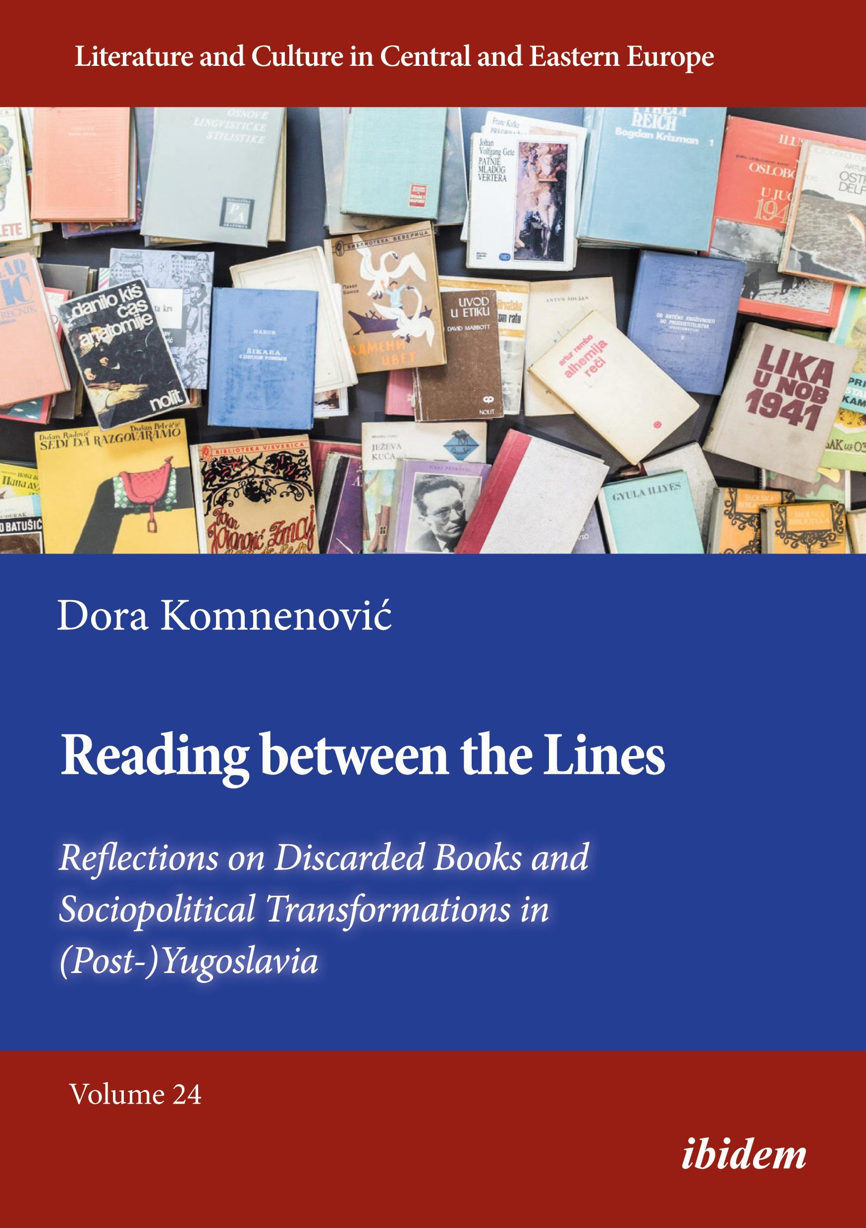 Vorderes Coverbild Reading between the Lines: Reflections on Discarded Books and Sociopolitical Transformations in (Post-)Yugoslavia