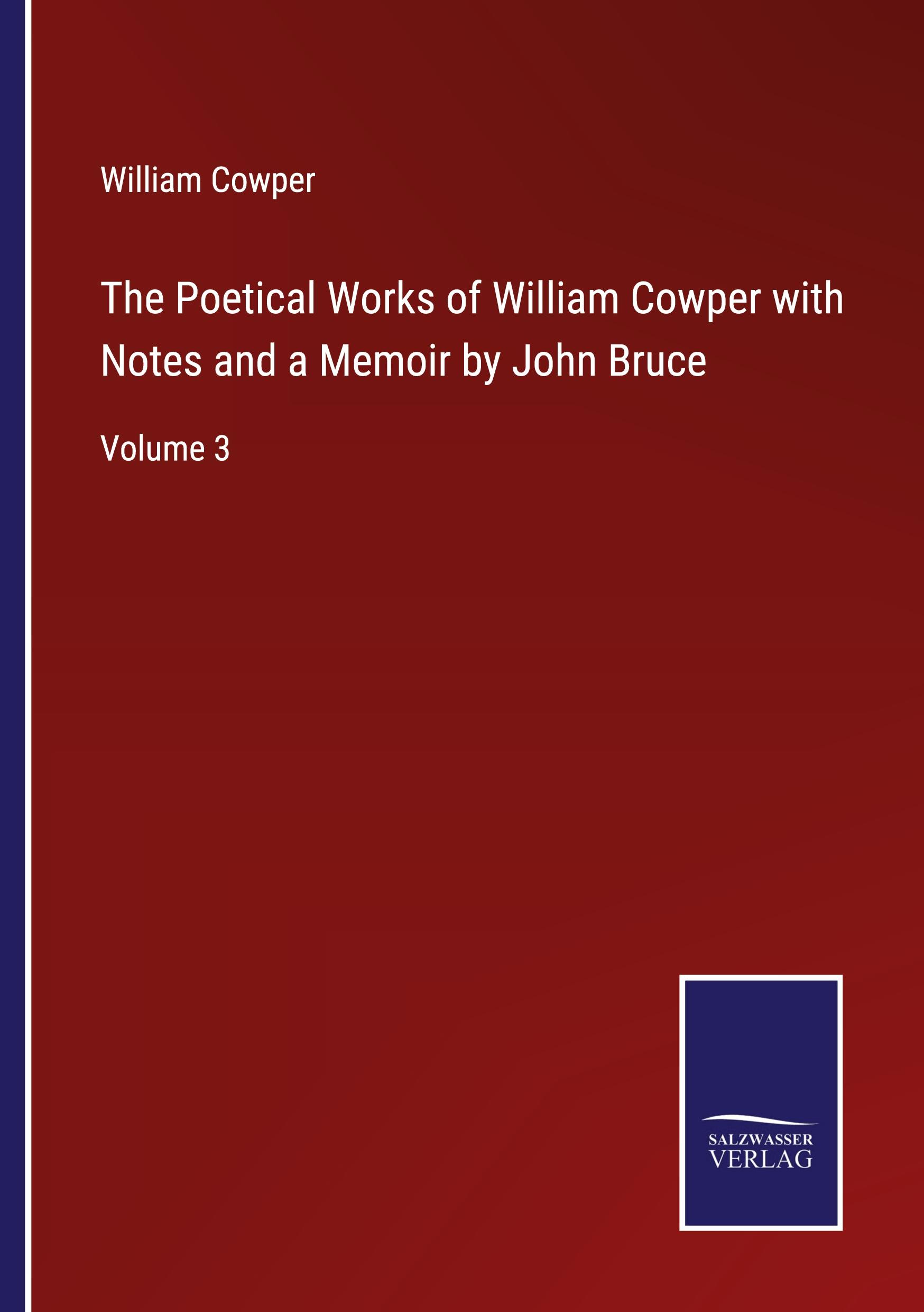 Vorderes Coverbild The Poetical Works of William Cowper with Notes and a Memoir by John Bruce
