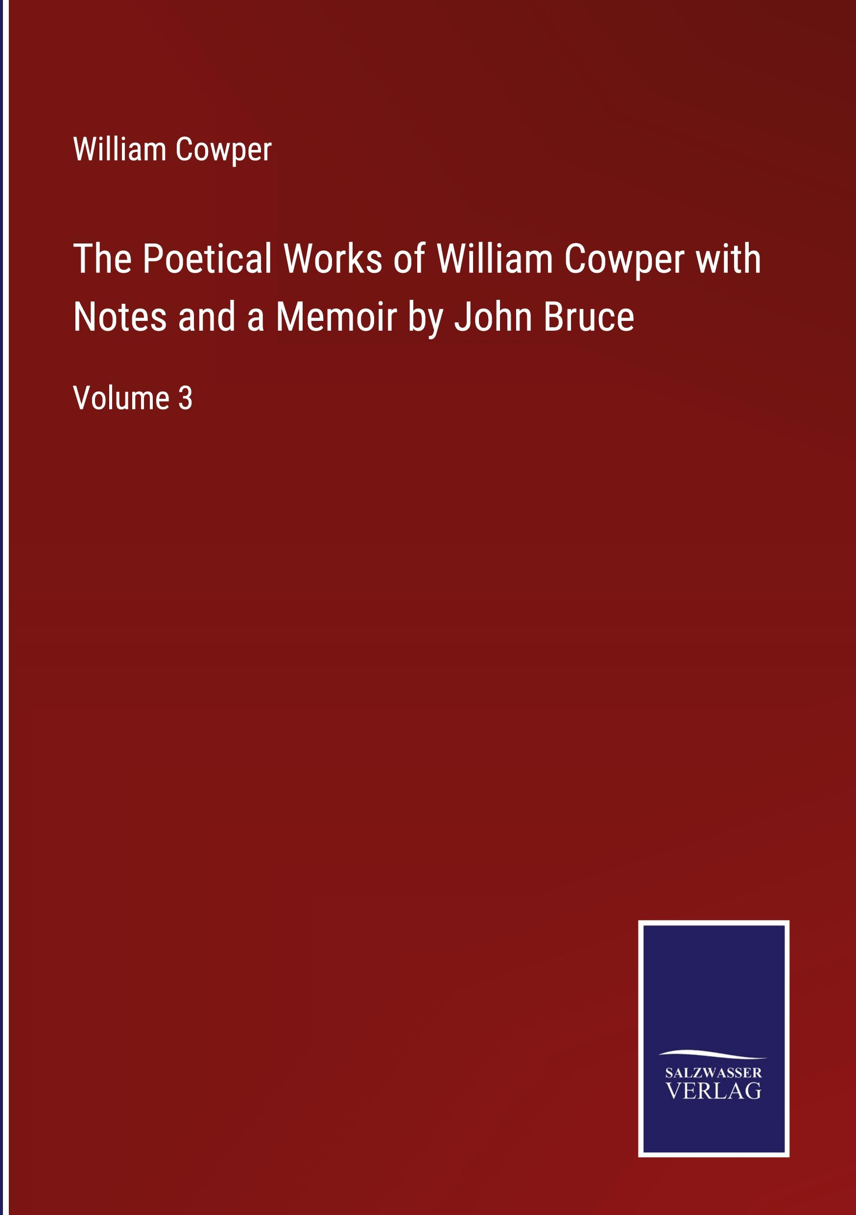 Vorderes Coverbild The Poetical Works of William Cowper with Notes and a Memoir by John Bruce