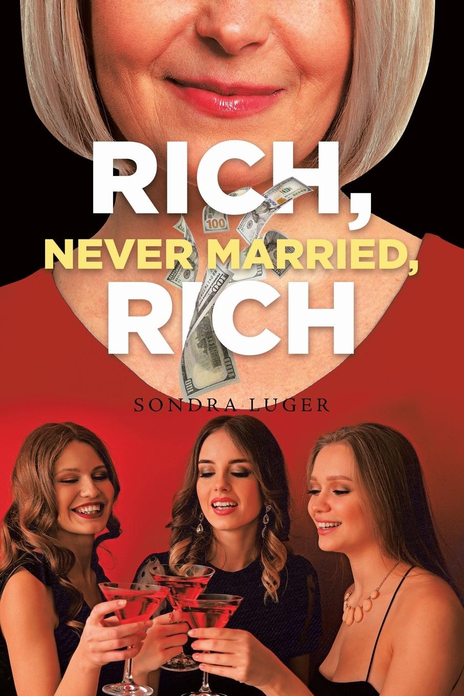 Vorderes Coverbild Rich, Never Married, Rich