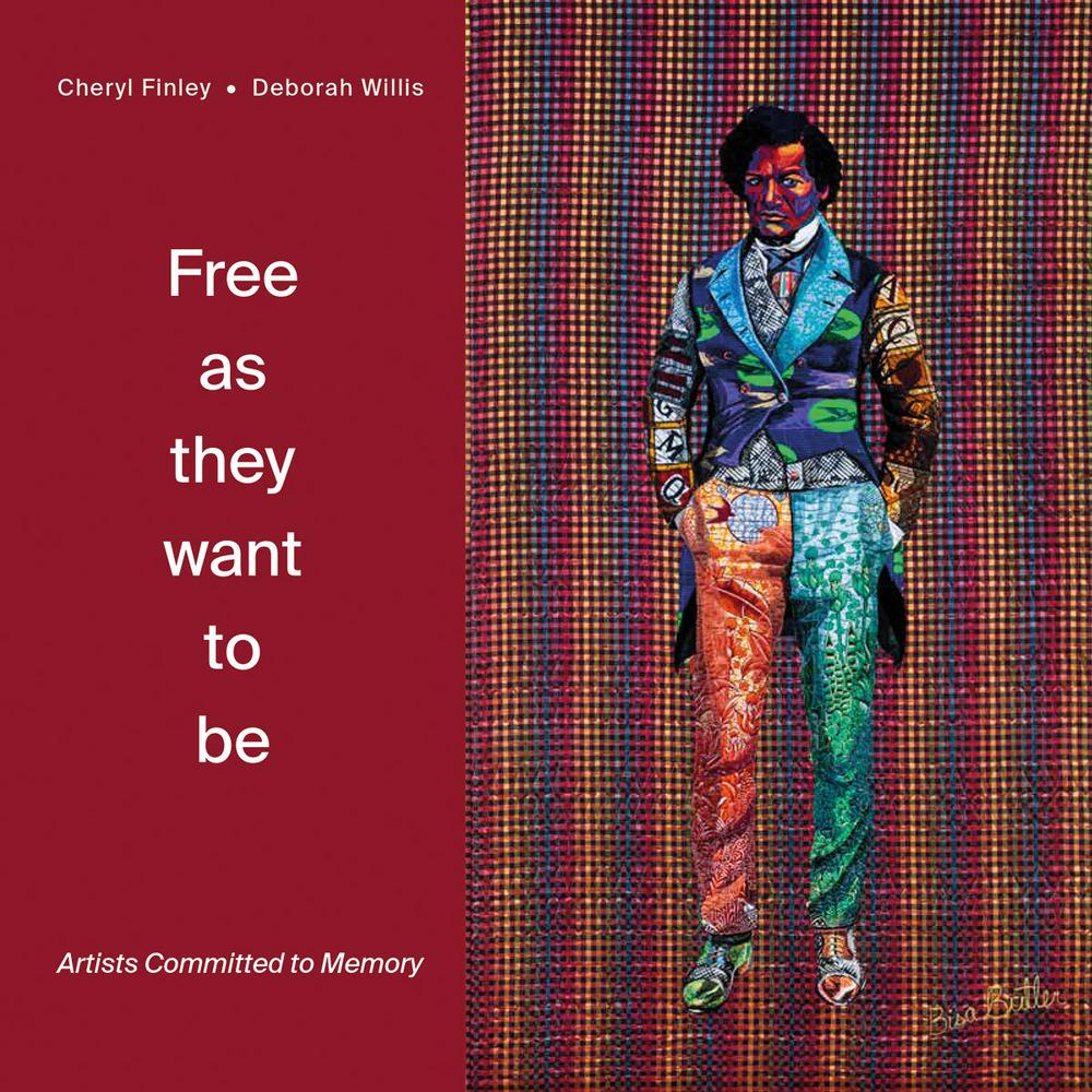 Vorderes Coverbild Free as They Want to Be: Artists Committed to Memory
