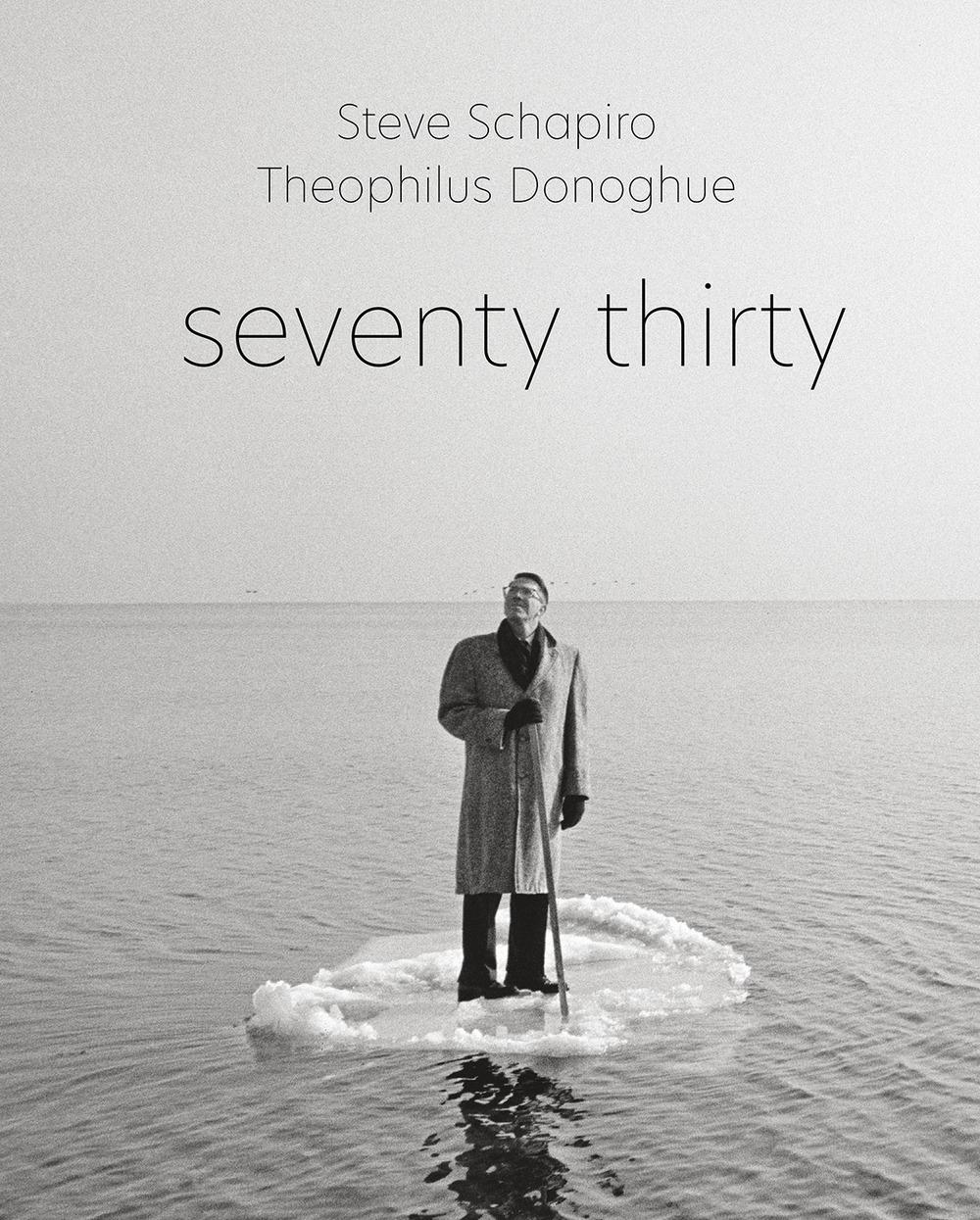 Vorderes Coverbild Steve Schapiro and Theophilus Donoghue: Seventy Thirty