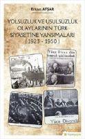 Vorderes Coverbild Yolsuzluk ve Usulsüzlük Olaylarinin Türk Siyasetine Yansimalari 1923-1950