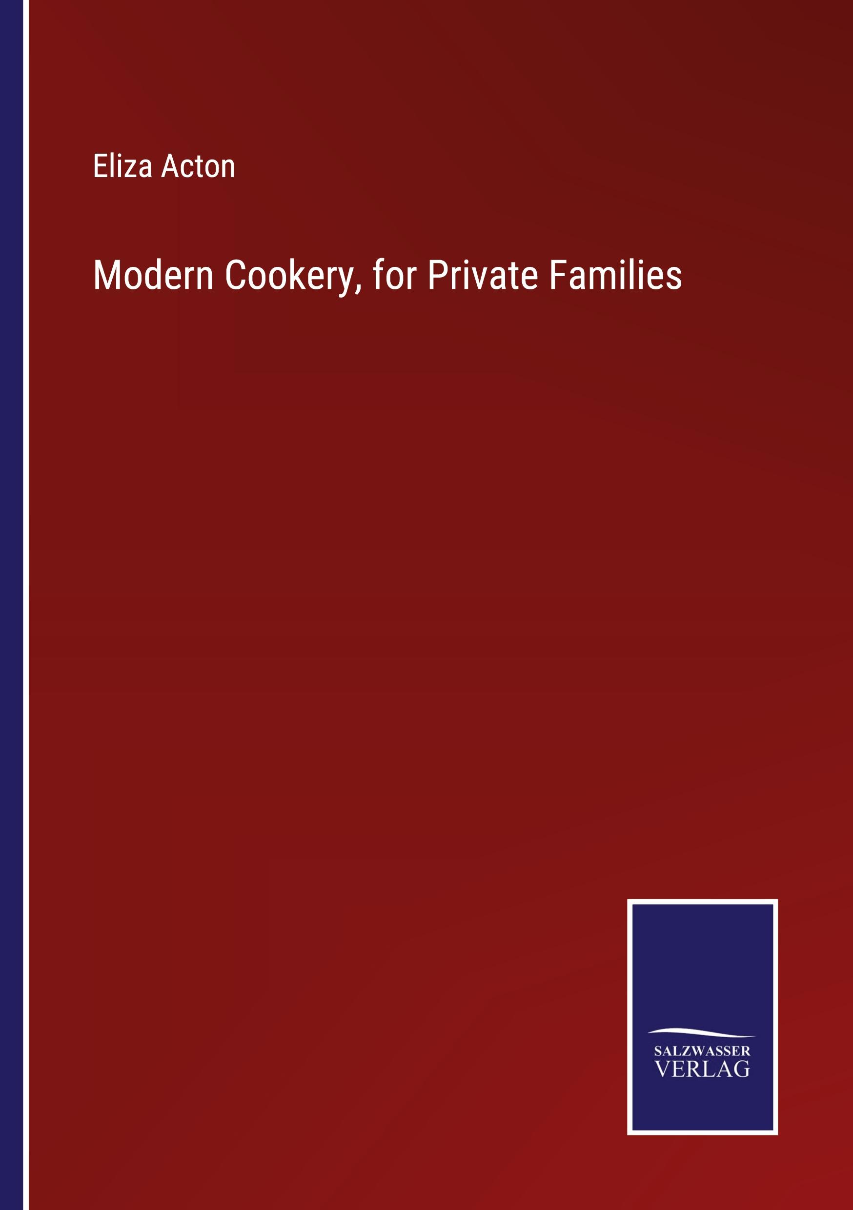 Vorderes Coverbild Modern Cookery, for Private Families
