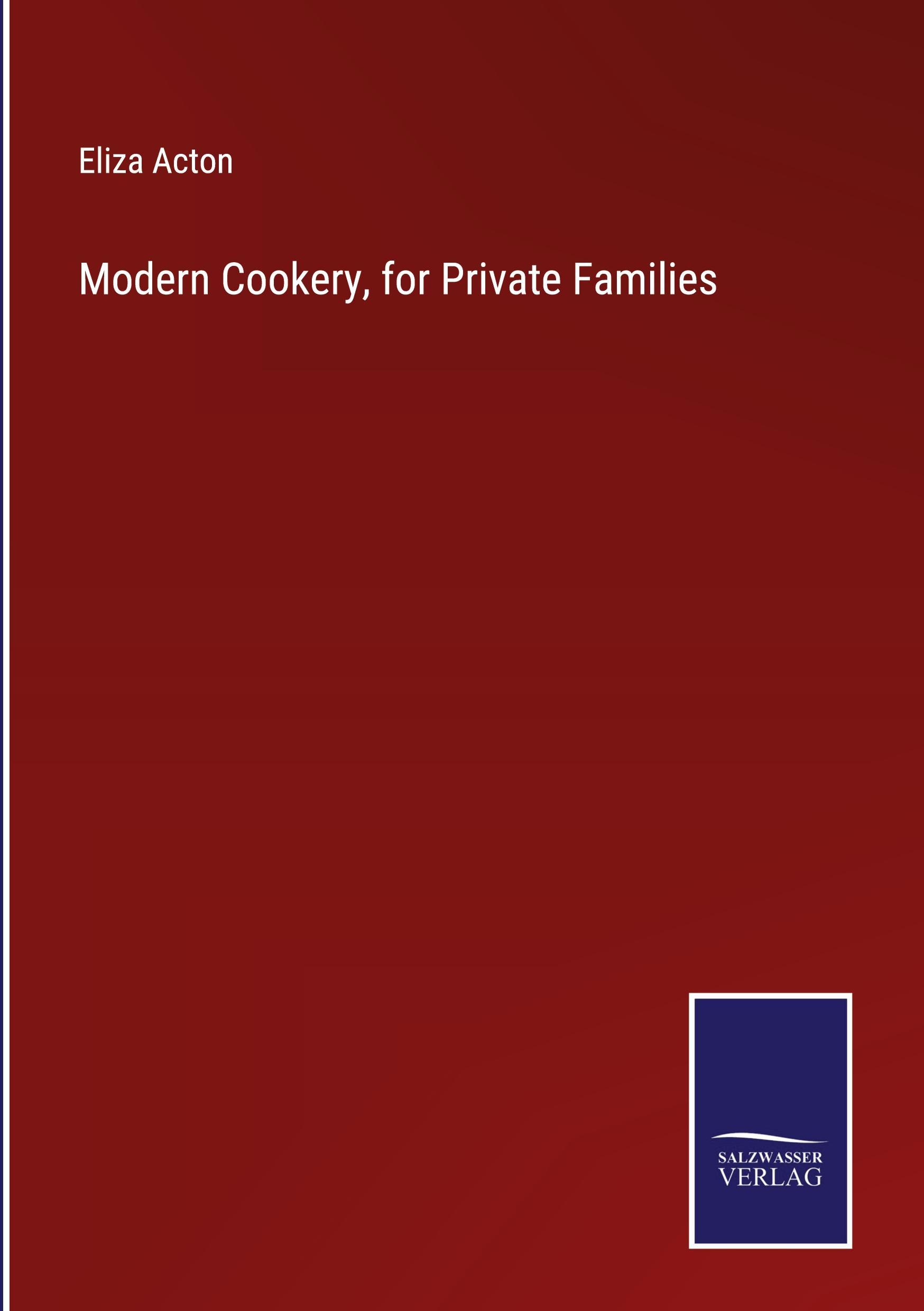 Vorderes Coverbild Modern Cookery, for Private Families