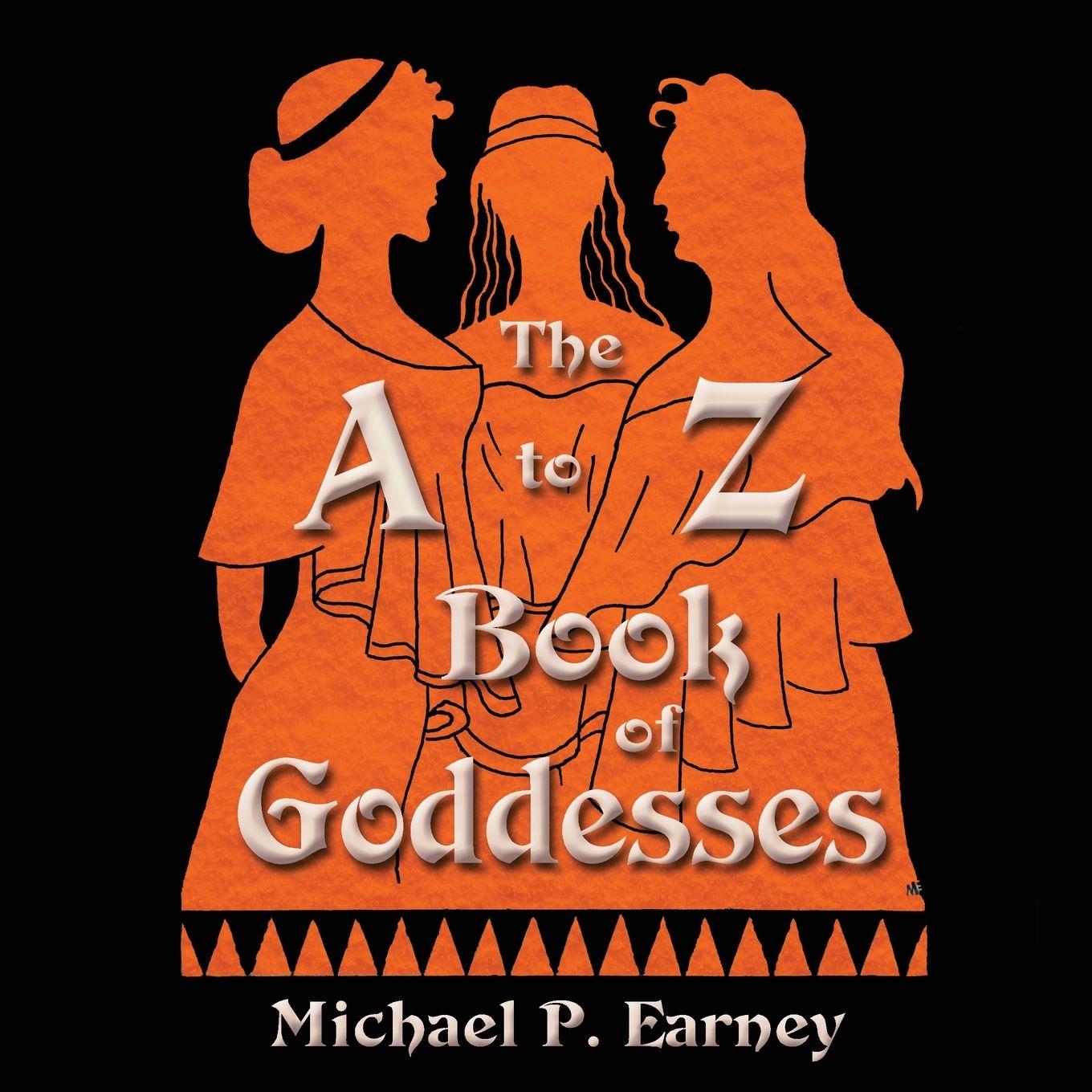 Vorderes Coverbild The A to Z Book of Goddesses