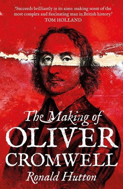 Vorderes Coverbild The Making of Oliver Cromwell