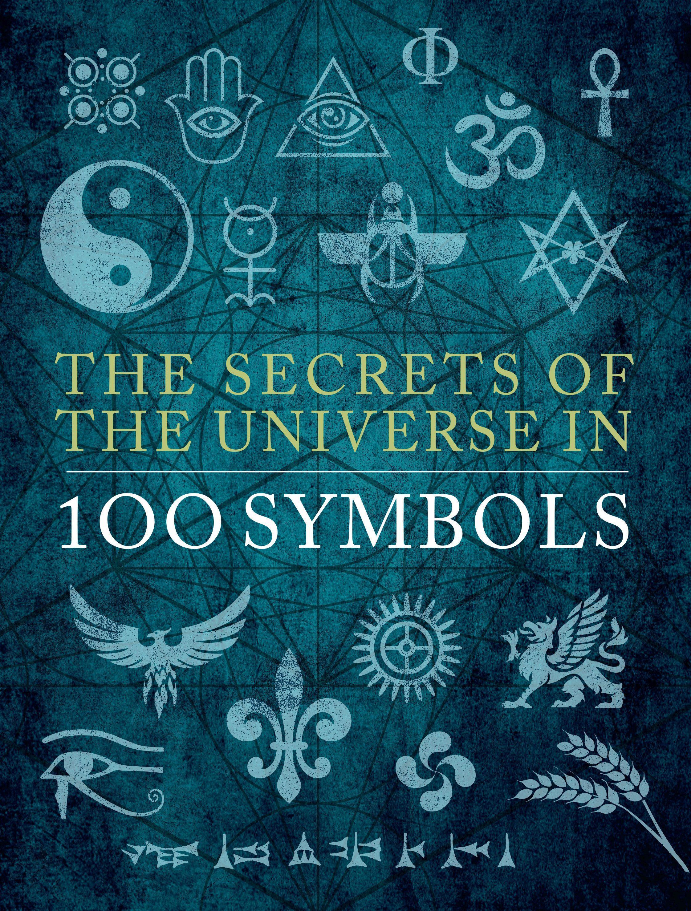 Vorderes Coverbild The Secrets of the Universe in 100 Symbols