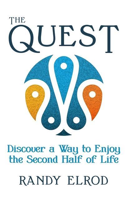 Vorderes Coverbild The Quest: Discover a Way to Enjoy the Second Half of Life