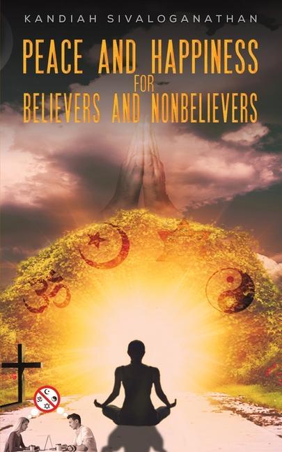 Vorderes Coverbild Peace and Happiness for Believers and Nonbelievers