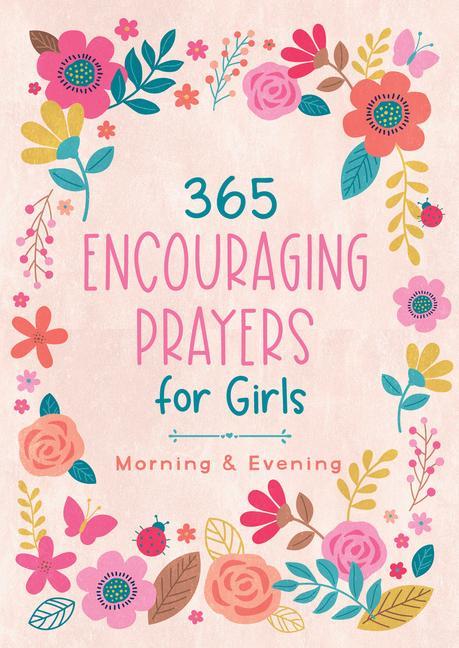 Vorderes Coverbild 365 Encouraging Prayers for Girls