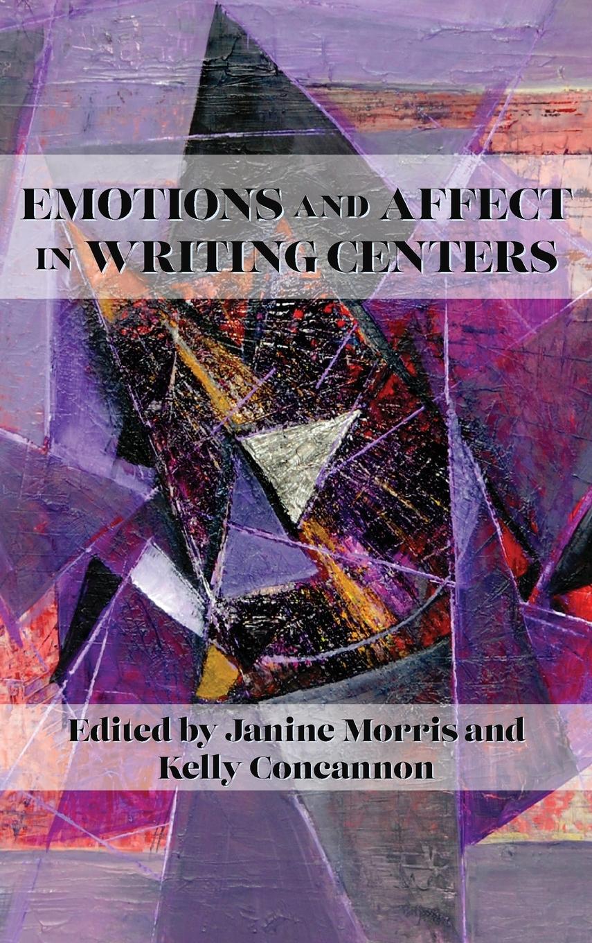 Vorderes Coverbild Emotions and Affect in Writing Centers