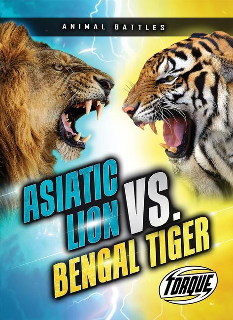 Vorderes Coverbild Asiatic Lion vs. Bengal Tiger