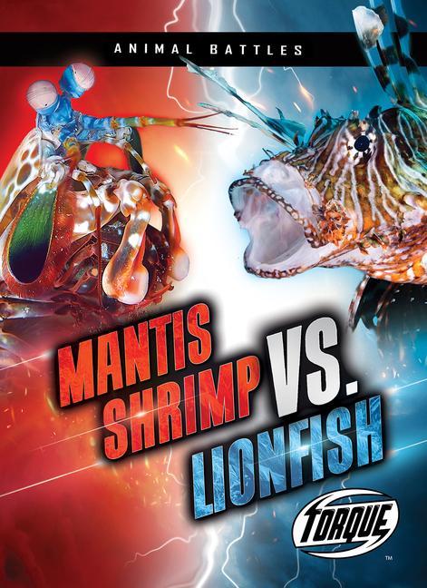 Vorderes Coverbild Mantis Shrimp vs. Lionfish