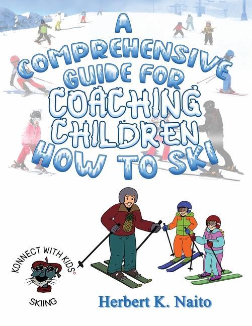 Vorderes Coverbild A Comprehensive Guide For Coaching Children How To Ski
