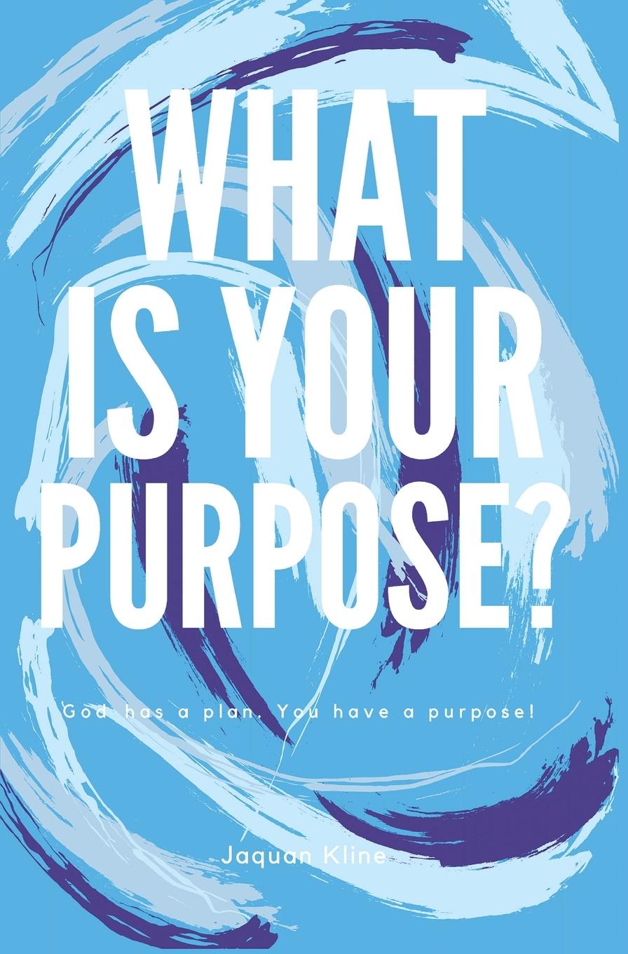 Vorderes Coverbild What Is Your Purpose?