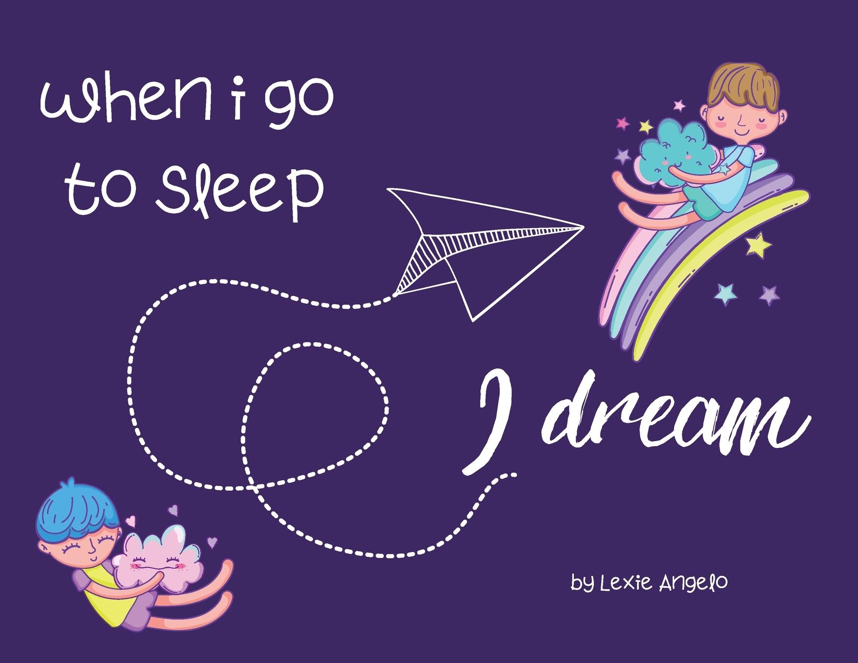 Vorderes Coverbild When I go to sleep, I dream