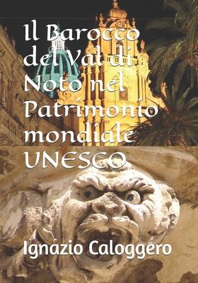 Vorderes Coverbild Il Barocco del Val di Noto nel Patrimonio mondiale UNESCO
