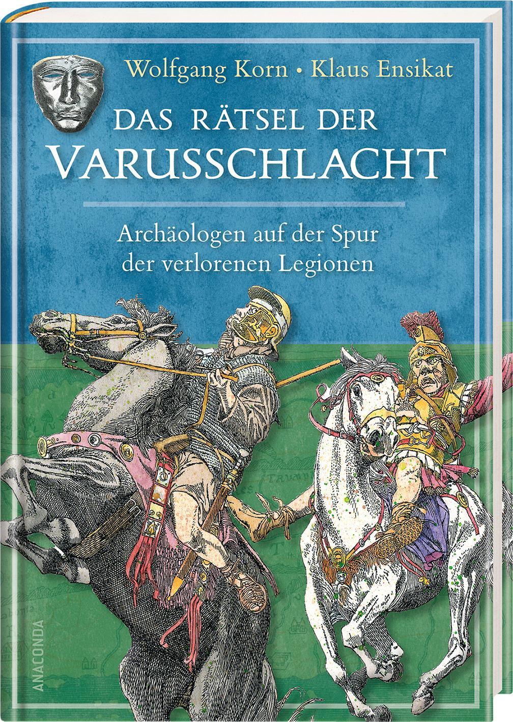 Beispielinhalt (Bild) Das Rätsel der Varusschlacht. Archäologen auf der Spur der verlorenen Legionen