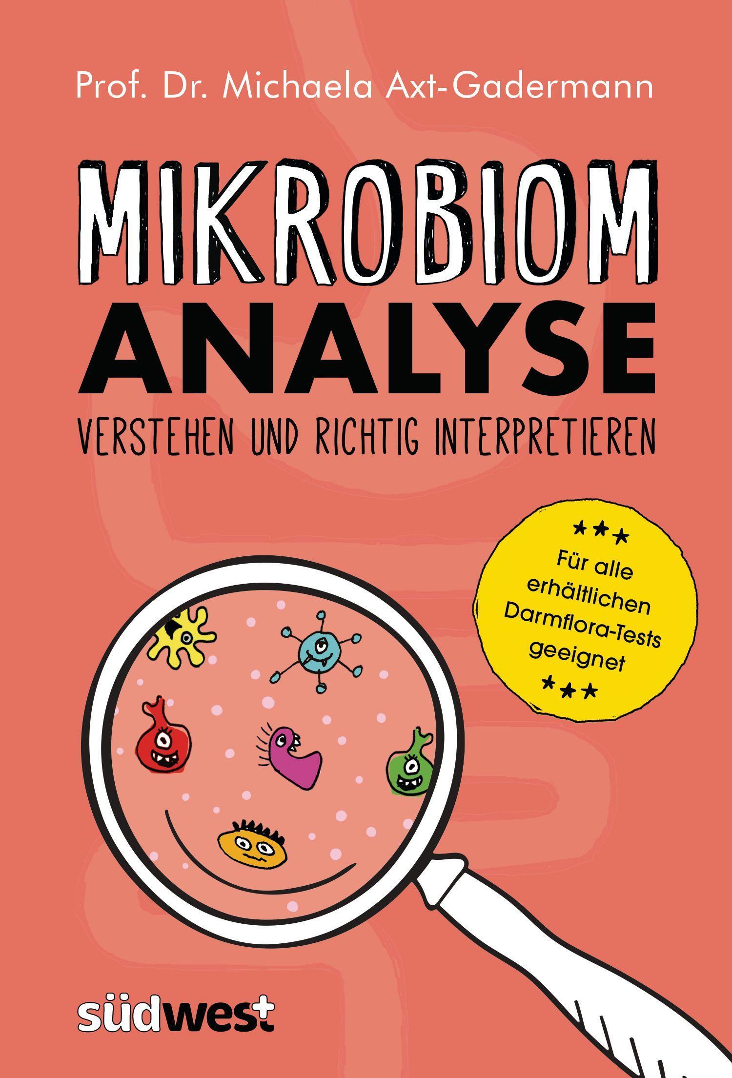 Vorderes Coverbild Mikrobiomanalyse verstehen und richtig interpretieren  - Aktualisiert und für alle erhältlichen Darmflora-Tests geeignet