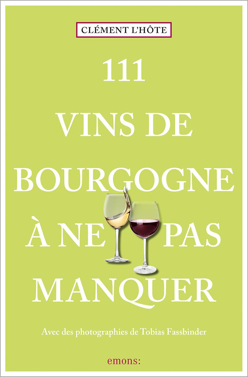 Vorderes Coverbild 111 Vins de Bourgogne à ne pas manquer
