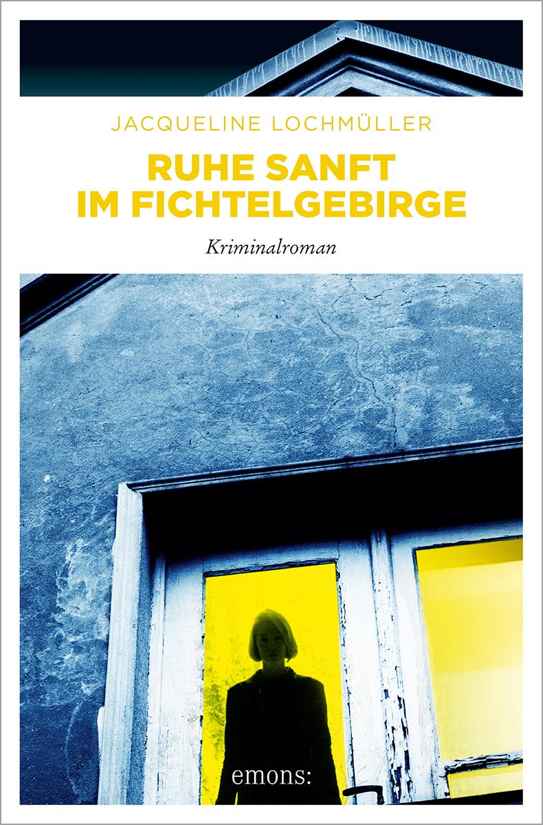 Vorderes Coverbild Ruhe sanft im Fichtelgebirge