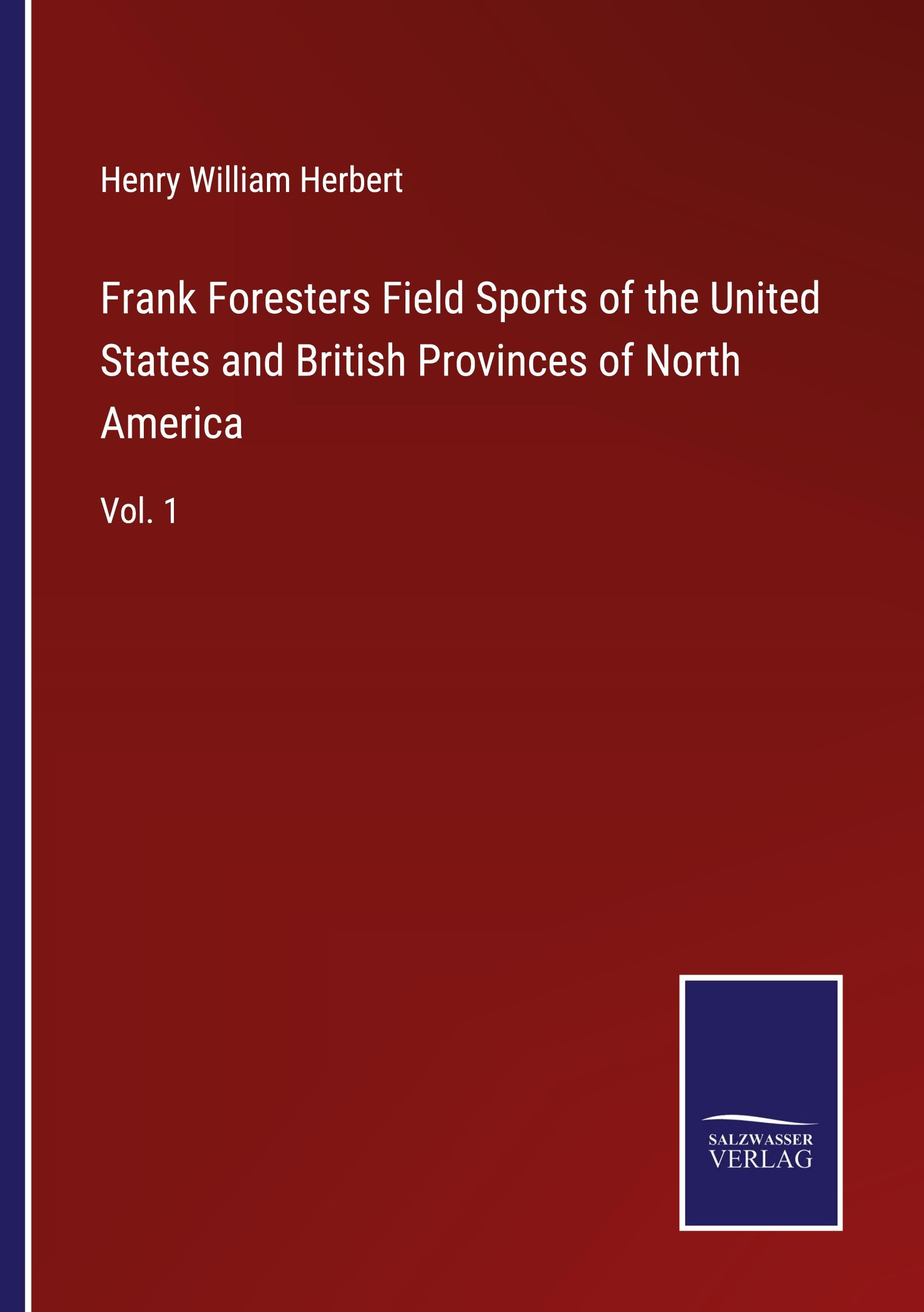 Vorderes Coverbild Frank Foresters Field Sports of the United States and British Provinces of North America