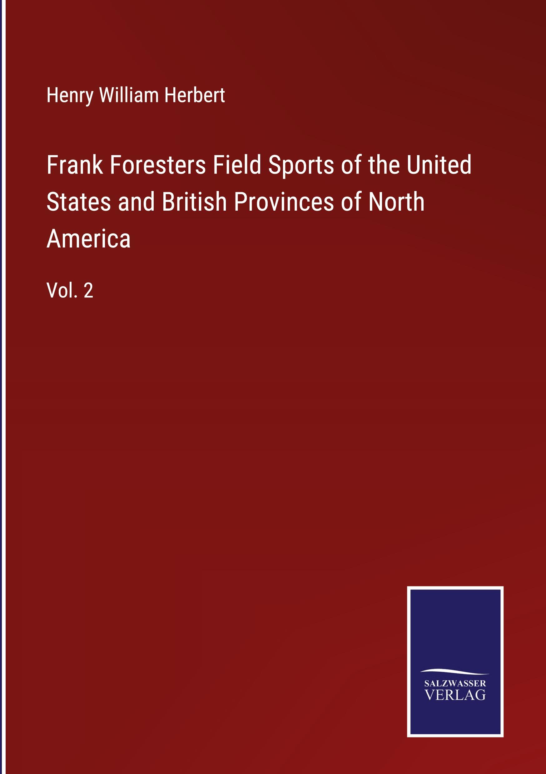Vorderes Coverbild Frank Foresters Field Sports of the United States and British Provinces of North America