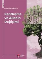 Vorderes Coverbild Kentlesme ve Ailenin Degisimi