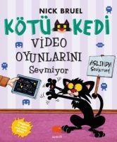 Vorderes Coverbild Kötü Kedi Video Oyunlarini Sevmiyor