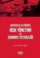 Vorderes Coverbild Sigortacilik Sektöründe Risk Yönetimi ve Sermaye Yeterliligi