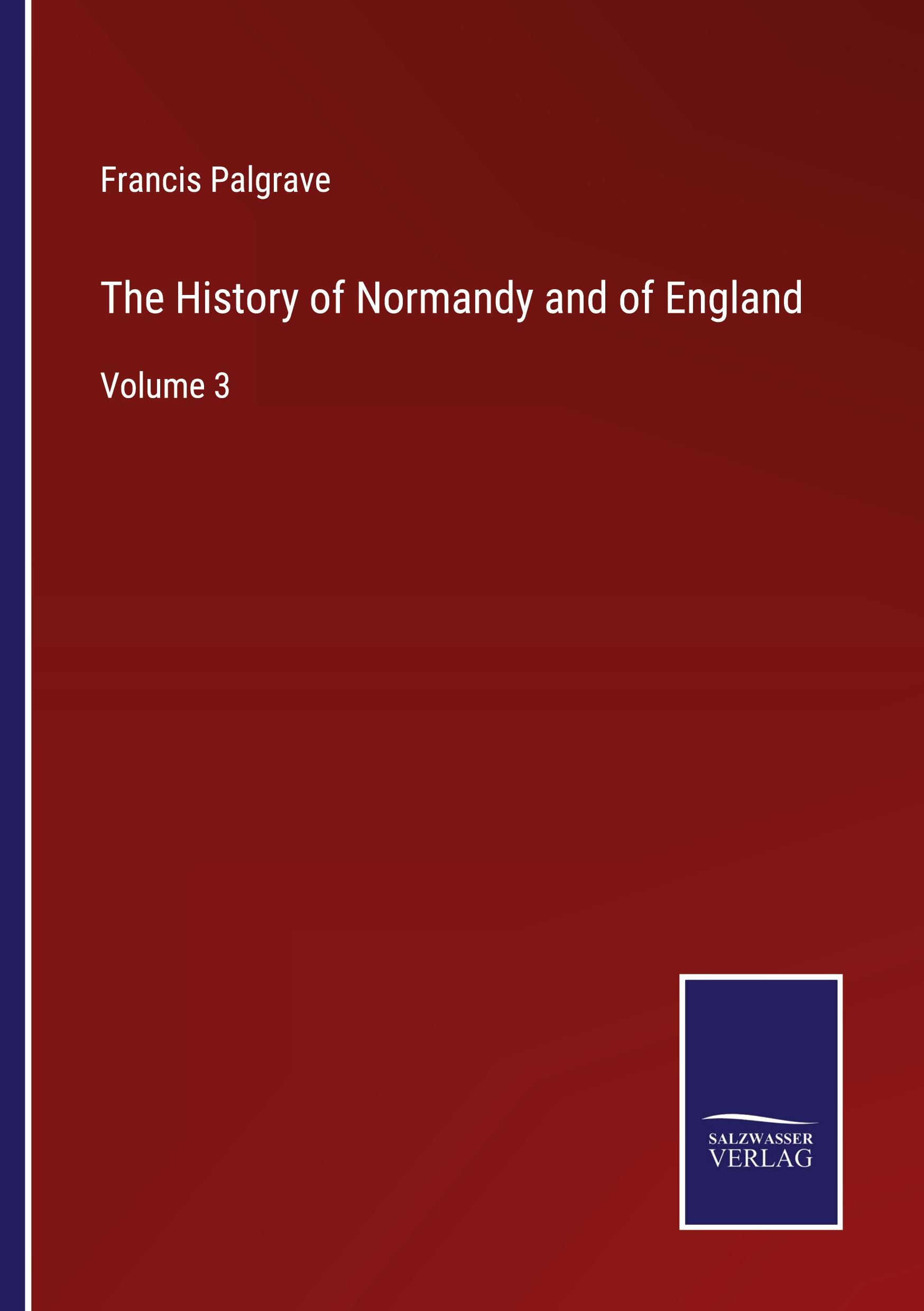 Vorderes Coverbild The History of Normandy and of England