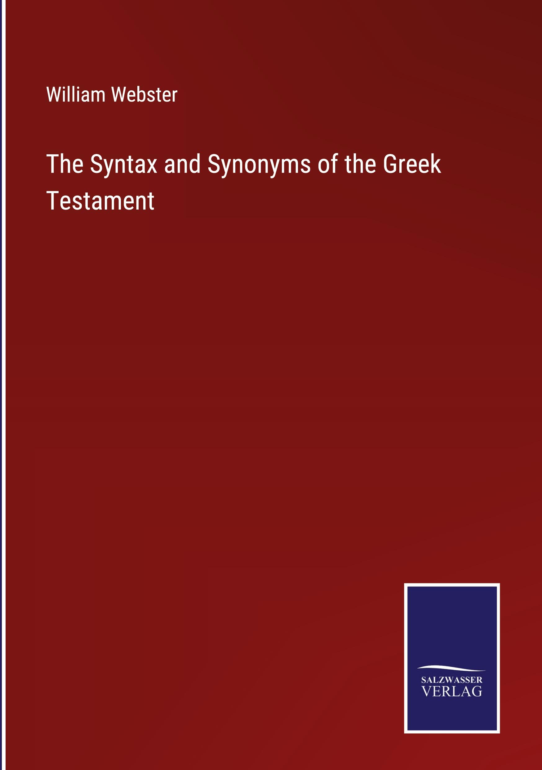 Vorderes Coverbild The Syntax and Synonyms of the Greek Testament
