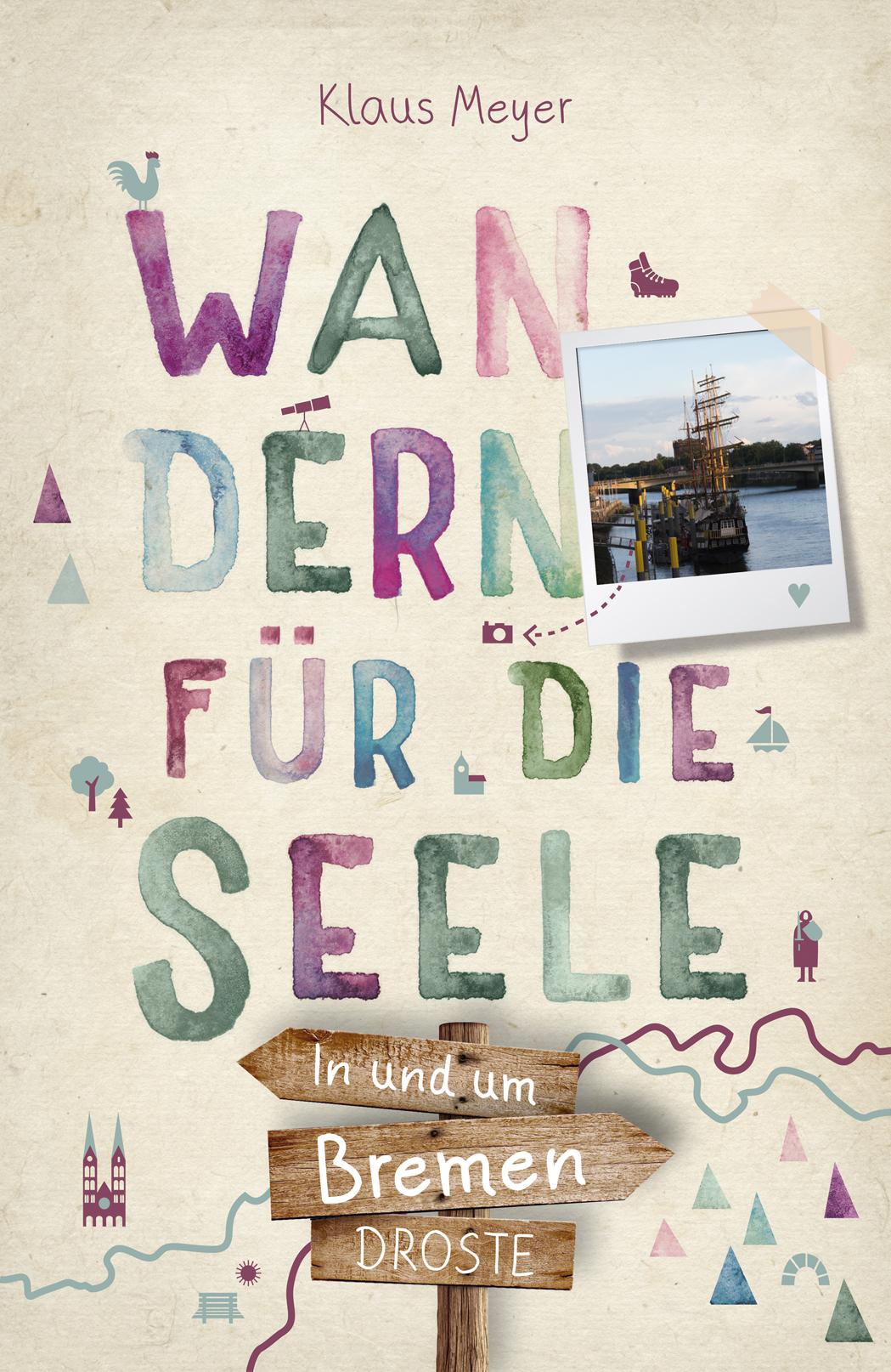 Vorderes Coverbild In und um Bremen. Wandern für die Seele