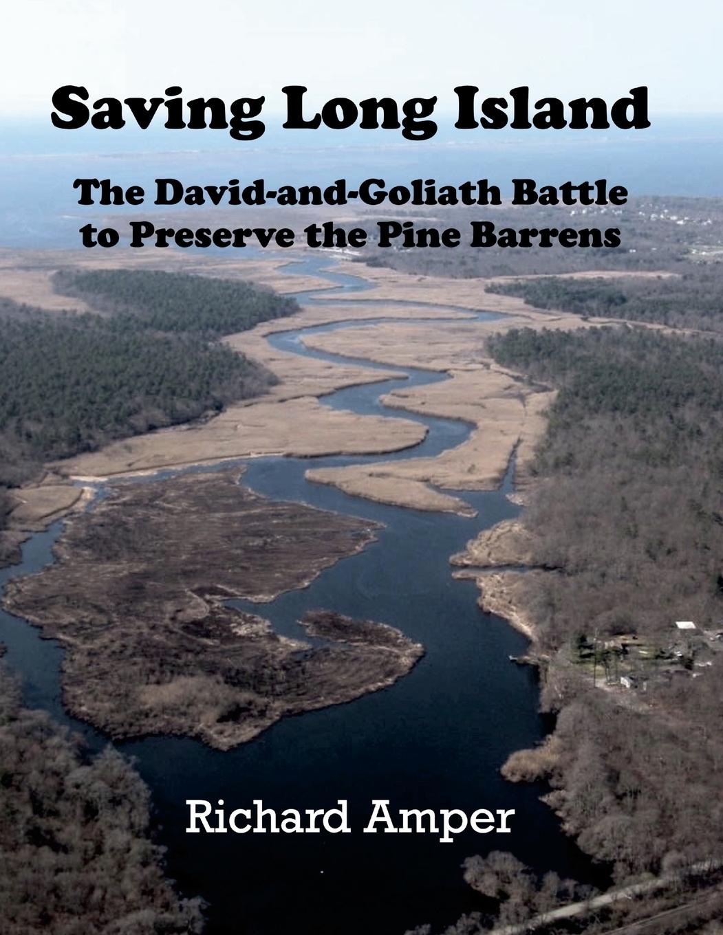 Vorderes Coverbild Saving Long Island   The David-and-Goliath Battle to Preserve the Pine Barrens