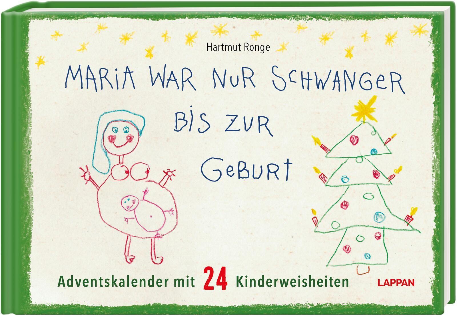 Vorderes Coverbild Maria war nur schwanger bis zur Geburt - Adventskalender mit 24 Kinderweisheiten